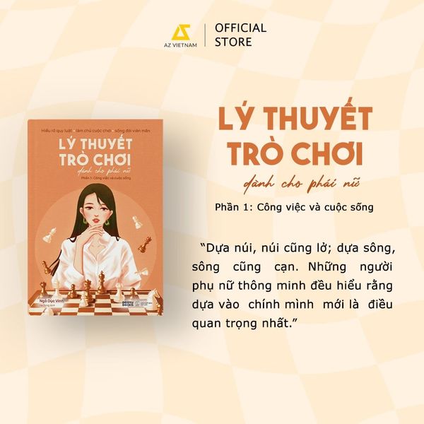 [THÔNG BÁO PHÁT HÀNH SÁCH] LÝ THUYẾT TRÒ CHƠI DÀNH CHO PHÁI NỮ (PHẦN 1: CÔNG VIỆC VÀ CUỘC SỐNG) - SÁCH CHỮ