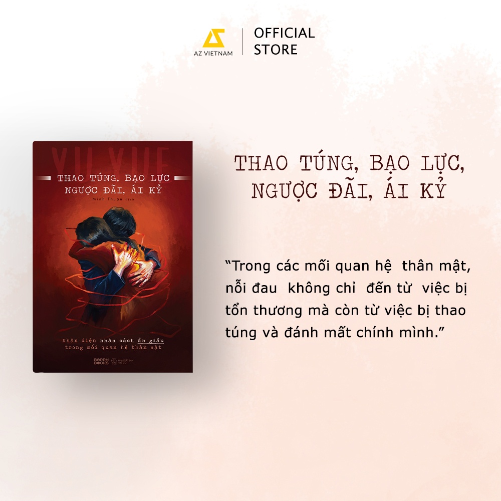 [THÔNG BÁO PHÁT HÀNH SÁCH] THAO TÚNG, BẠO LỰC, NGƯỢC ĐÃI, ÁI KỶ - SÁCH CHỮ