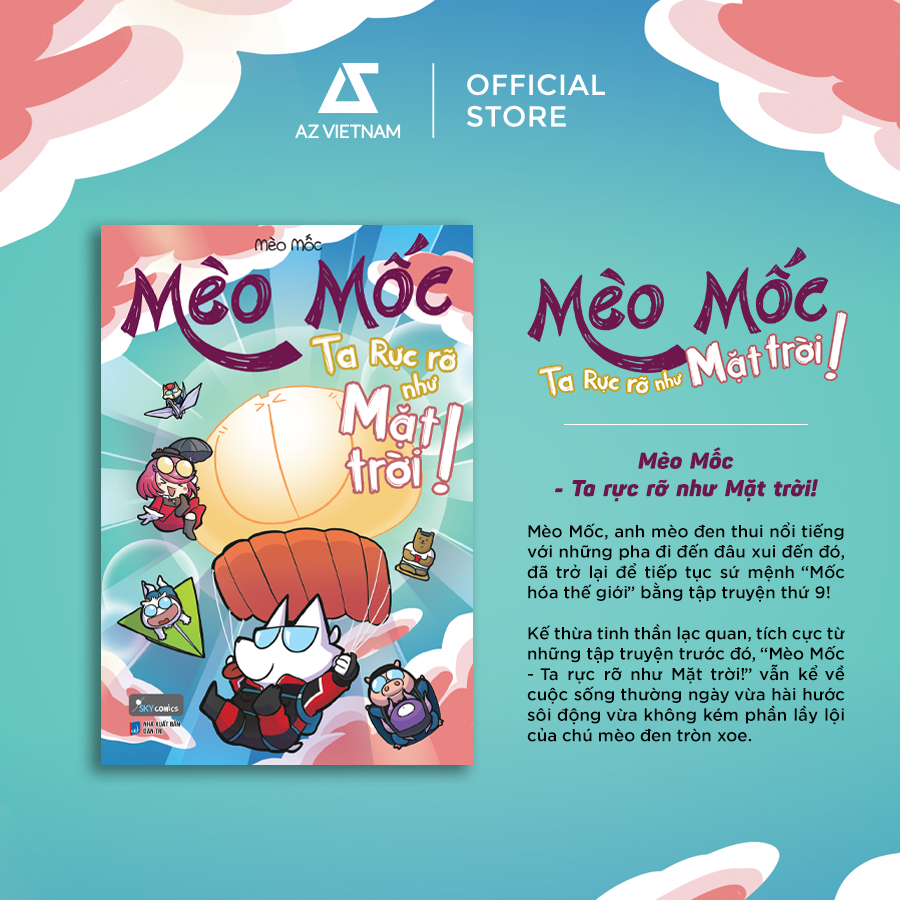 [THÔNG BÁO PHÁT HÀNH SÁCH] MÈO MỐC - TA RỰC RỠ NHƯ MẶT TRỜI- SÁCH TRANH