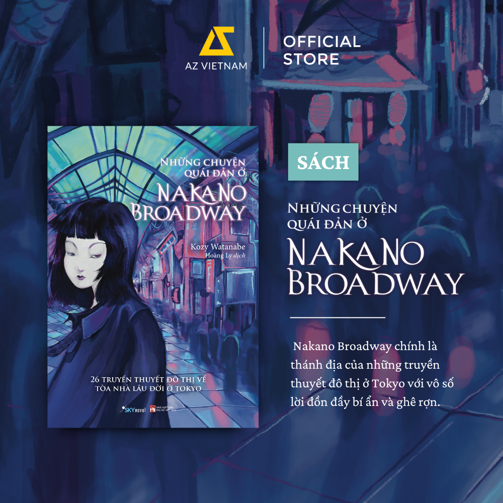 [THÔNG BÁO PHÁT HÀNH SÁCH] NHỮNG CHUYỆN QUÁI ĐẢN Ở NAKANO BROADWAY - SÁCH CHỮ