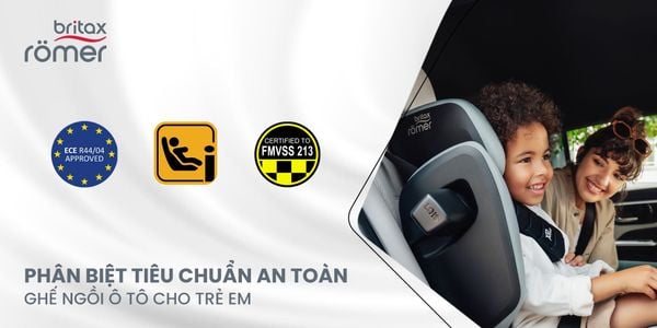 So Sánh Tiêu Chuẩn An Toàn Ghế Ngồi Ô Tô Cho Bé 2026