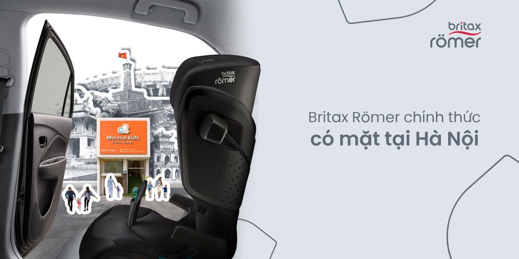 Britax Römer Chính Thức Có Mặt Tại Thủ Đô Hà Nội Và TP. Hải Phòng