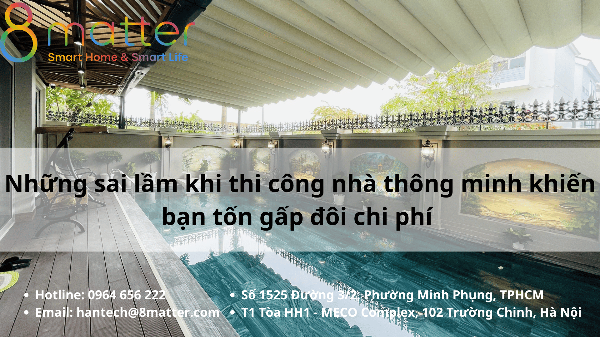 Những sai lầm khi thi công nhà thông minh khiến bạn tốn gấp đôi chi phí