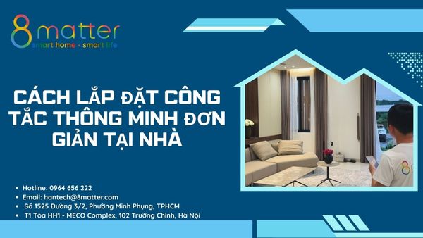 Cách lắp đặt công tắc thông minh đơn giản tại nhà