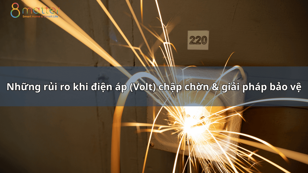 Những rủi ro khi điện áp (Volt) chập chờn & giải pháp bảo vệ