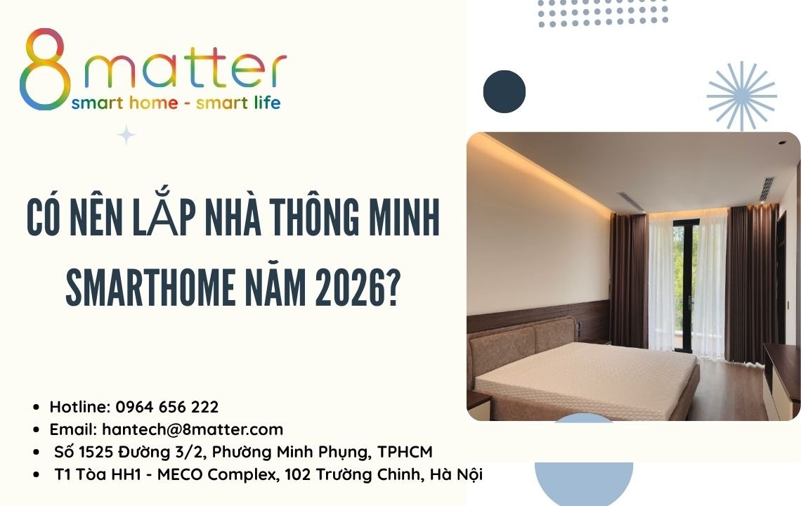 Có Nên Lắp Nhà Thông Minh Smarthome Năm 2026?