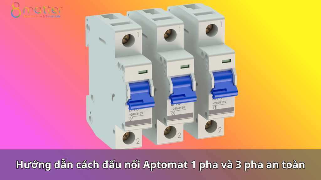 Hướng dẫn cách đấu nối Aptomat 1 pha và 3 pha an toàn