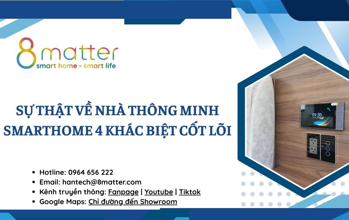 Sự Thật Về Nhà Thông Minh Smarthome: 4 Khác Biệt Cốt Lõi So Với Thiết Bị IoT Rời Rạc
