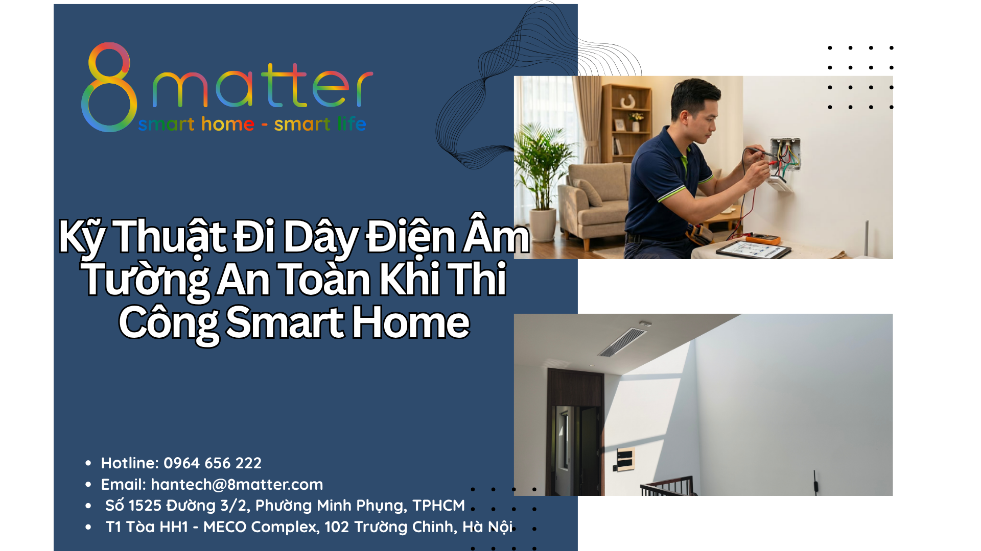 Kỹ Thuật Đi Dây Điện Âm Tường An Toàn Khi Thi Công Smart Home