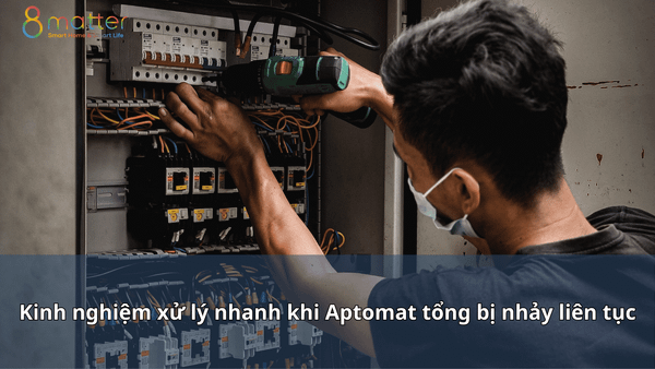 Kinh nghiệm xử lý nhanh khi Aptomat tổng bị nhảy liên tục