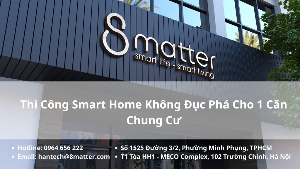 Thi Công Smart Home Không Đục Phá Cho 1 Căn Chung Cư