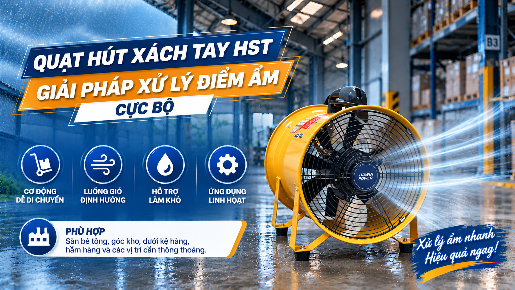 Quạt hút xách tay HST – Giải pháp xử lý điểm ẩm cục bộ