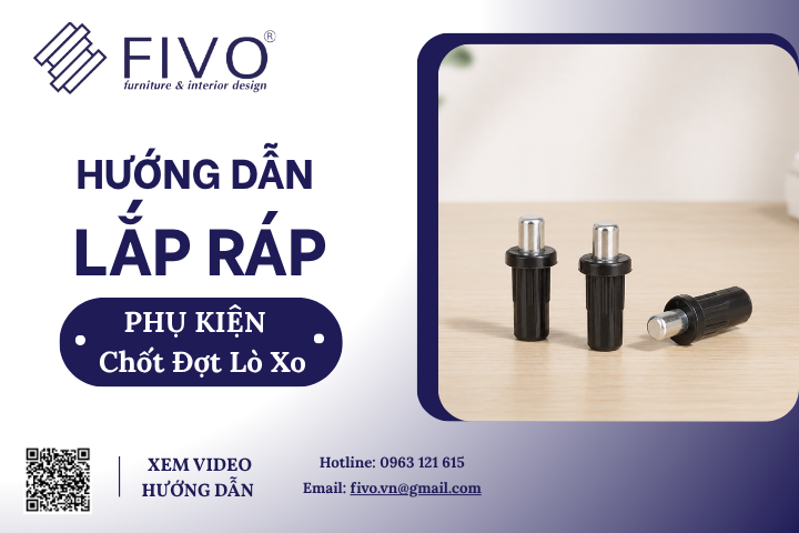 Hướng Dẫn Lắp Ráp Chốt Đợt Lò Xò FIVO, Thuận Tiện Nhanh Chóng