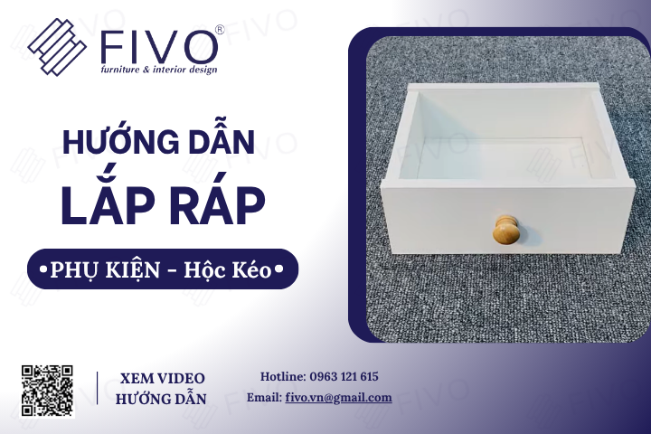 Hướng Dẫn Lắp Ráp Hộc Kéo FIVO Dễ Hiểu Dễ Làm