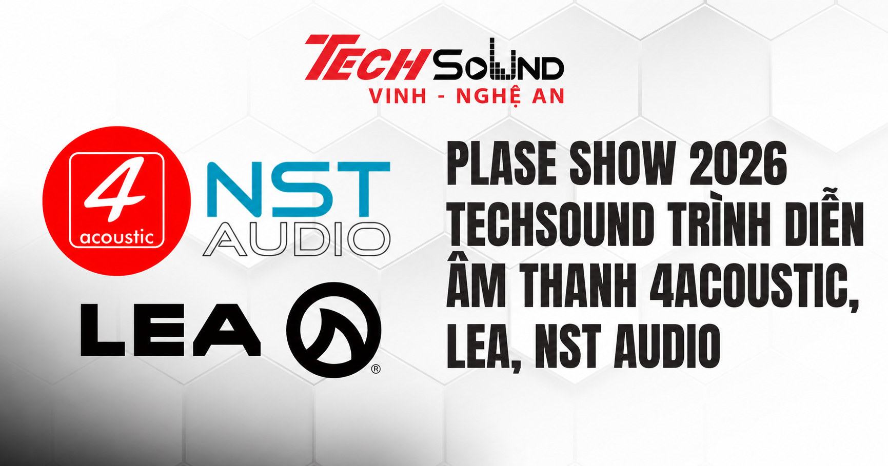TechSound Vinh Đồng Hành Cùng PLASE Show 2026