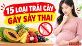 Những loại trái cây gây sảy thai mẹ bầu nên tránh