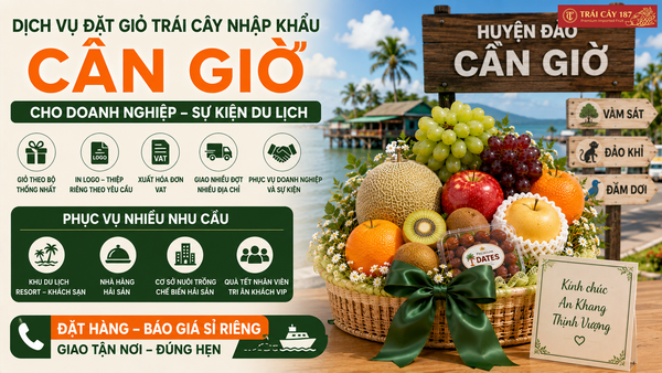 Dịch vụ giao hàng giỏ trái cây cho doanh nghiệp, sự kiện tại Cần Giờ