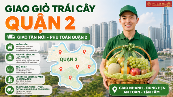 Giao hàng giỏ trái cây quận 2 tại mọi địa chỉ