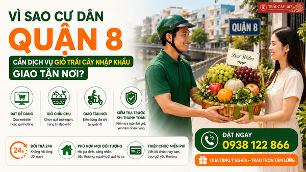Vì sao nên mua giỏ trái cây nhập khẩu ở quận 8 online