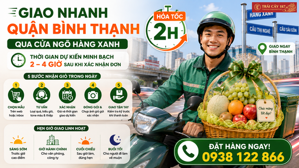 Quy trình đóng gói giao hàng giỏ trái cây quận Bình Thạnh nhanh chóng, tiết kiệm