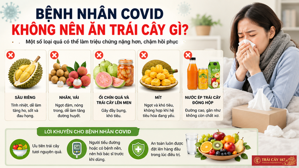 Bệnh nhân covid không nên ăn trái cây gì?