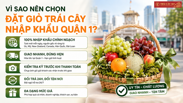 Đặt hàng giỏ trái cây nhập khẩu tại Trái cây 187 an toàn, chất lượng