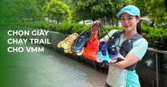 Chọn giày chạy trail nào để chạy VMM? Top giày chạy trail đáng mua 2026
