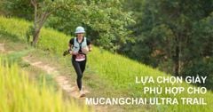 Chọn giày chạy Mucangchai Ultra Trail: 4 mẫu đáng cân nhắc cho địa hình MCC