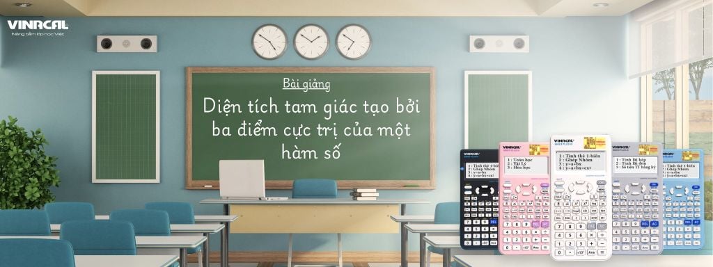 Diện tích tam giác tạo bởi ba điểm cực trị của một hàm số