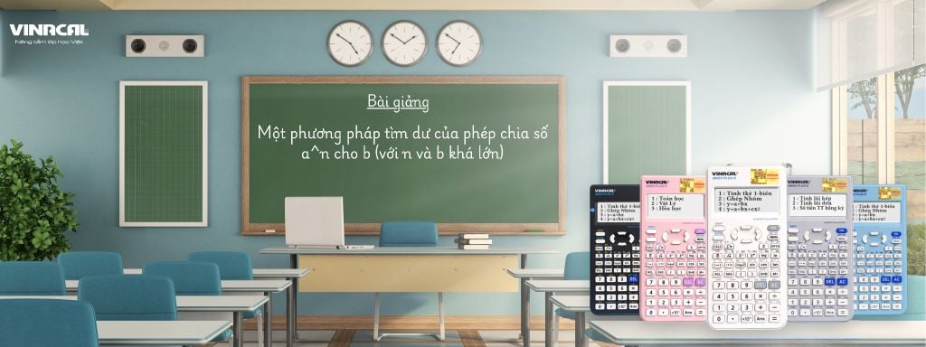 Một phương pháp tìm dư của phép chia số a^n cho b (với n và b khá lớn)