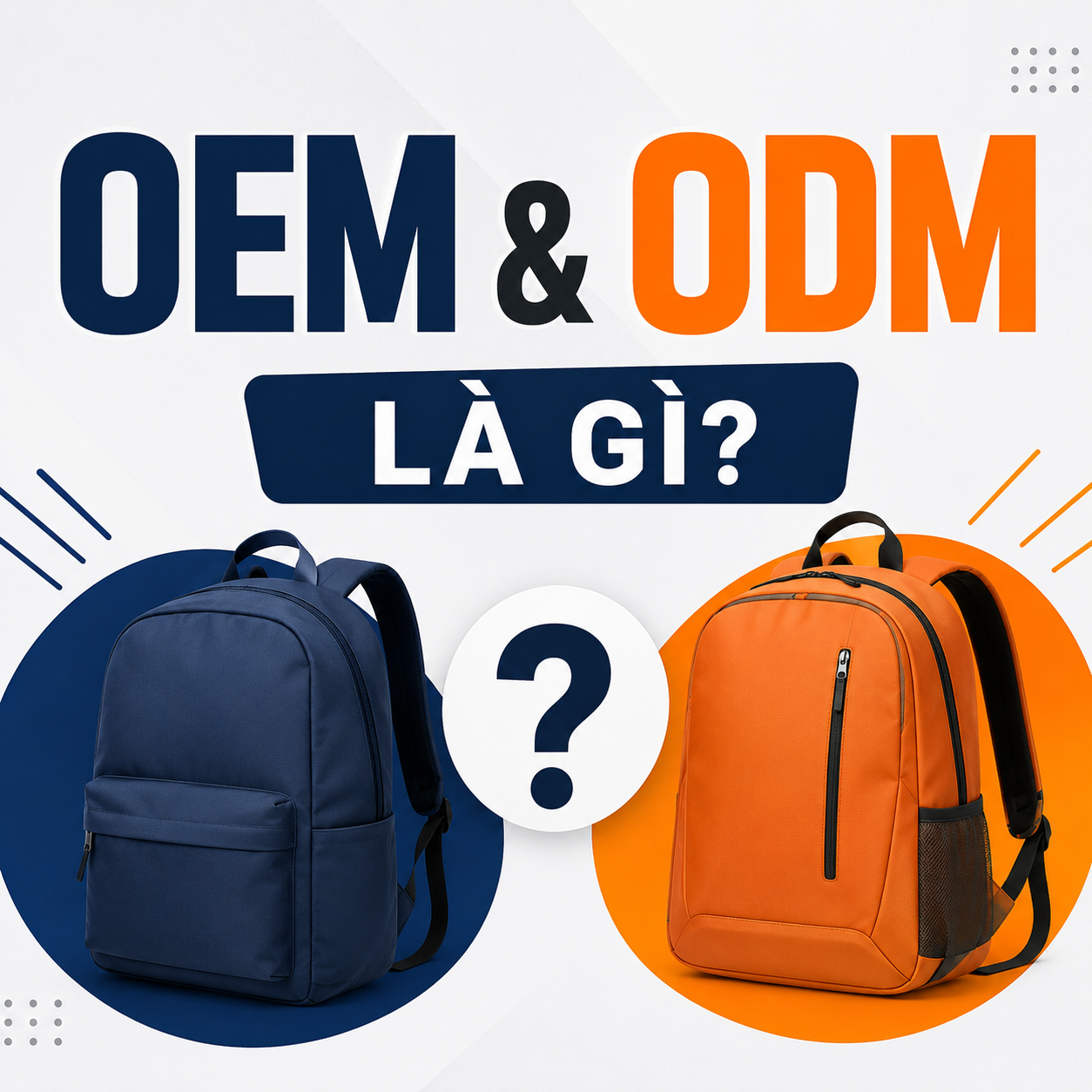 OEM Và ODM Là Gì? Khác Nhau Thế Nào & Cách Chọn Mô Hình Phù Hợp