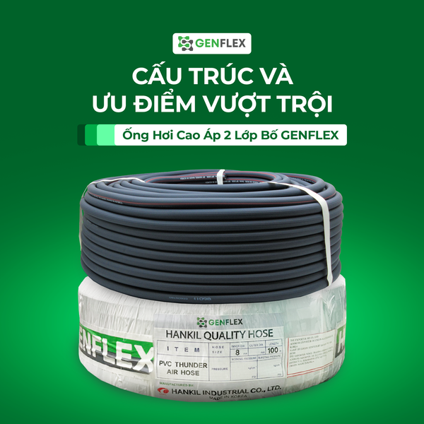Cấu Trúc Và Ưu Điểm Vượt Trội Của Ống Hơi 2 Bố