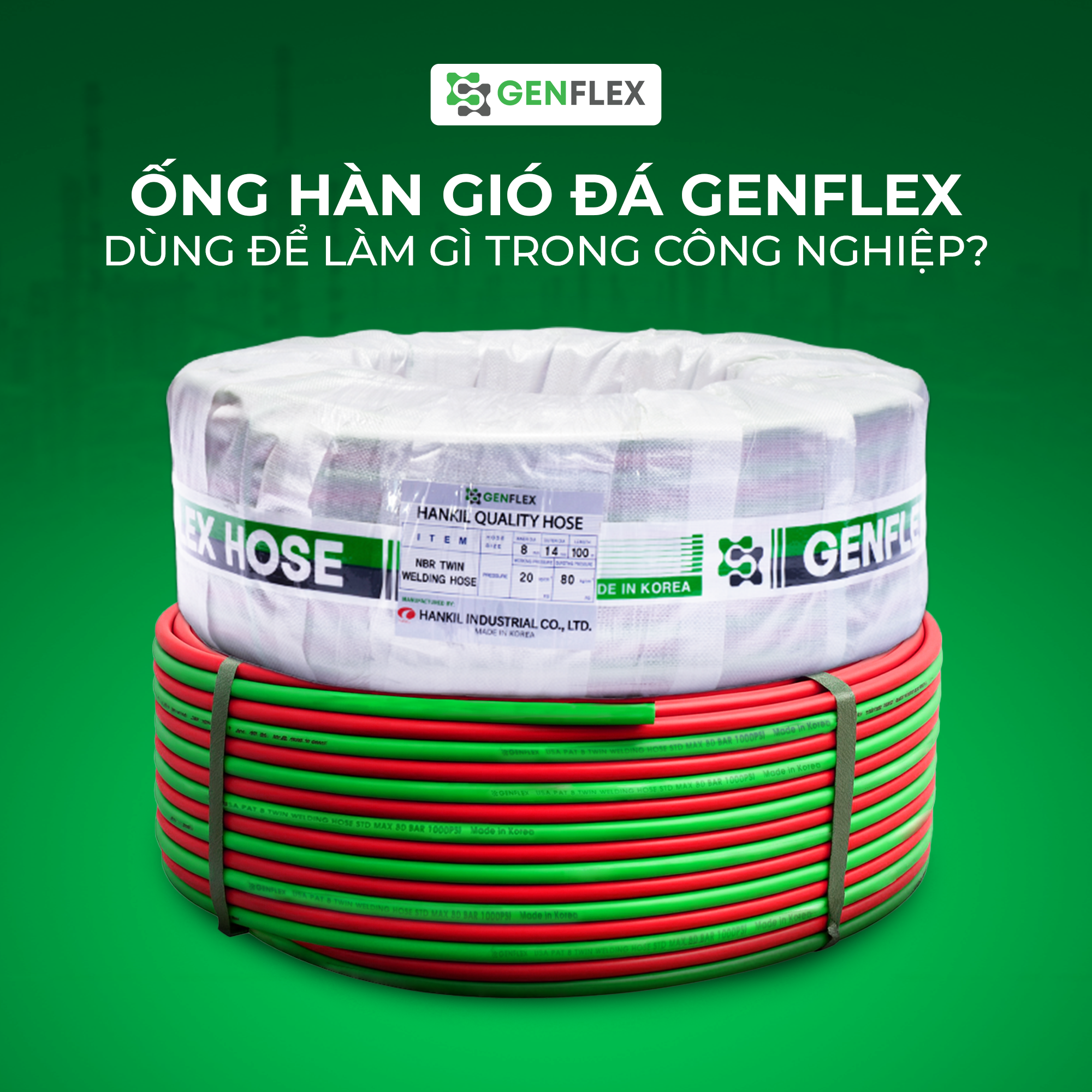 Ống Hàn Gió Đá Genflex Dùng Để Làm Gì Trong Công Nghiệp?