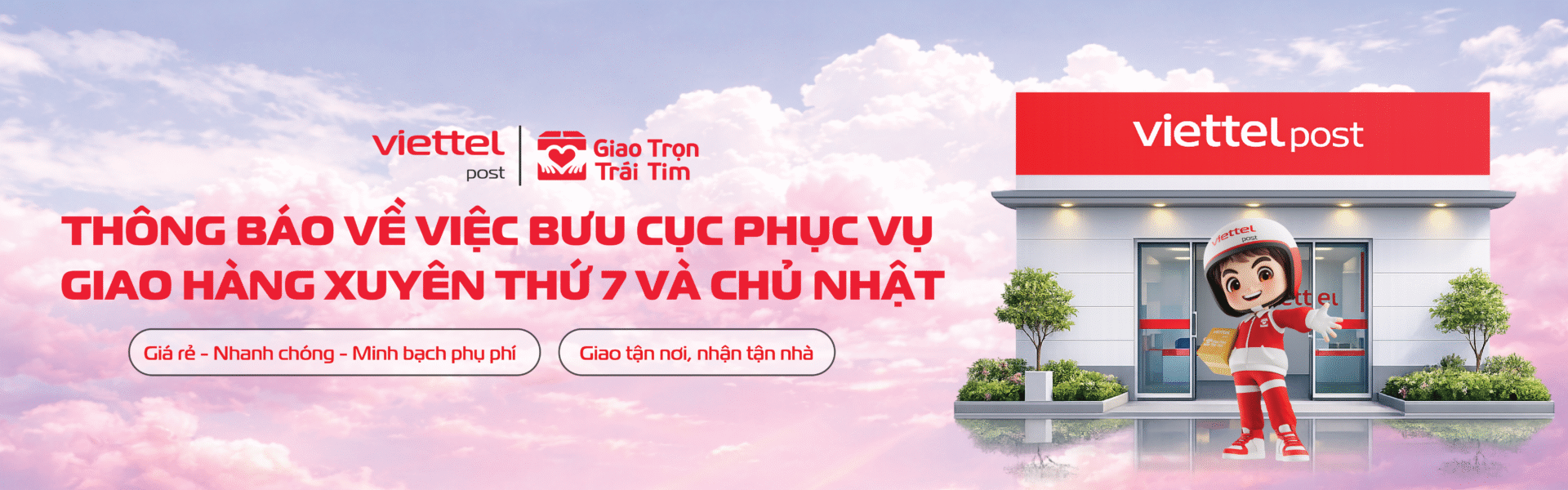 THÔNG BÁO: Tất cả bưu cục Viettel Post PHỤC VỤ giao hàng XUYÊN THỨ 7 và CHỦ NHẬT