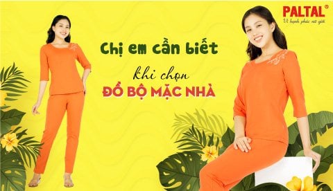 NHỮNG ĐIỀU CHỊ EM CẦN BIẾT KHI CHỌN  ĐỒ BỘ THUN NỮ MẶC Ở NHÀ