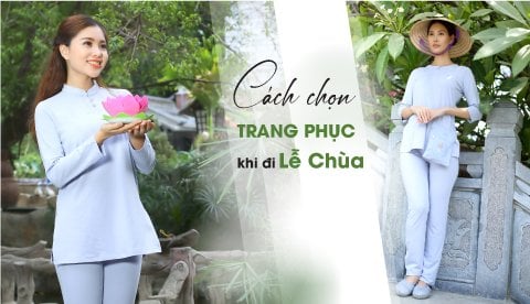Đi chùa nên mặc gì để phù hợp và trang phục tránh mặc khi đi chùa?