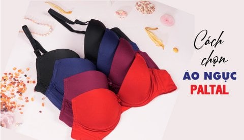 Áo lót ngực nào là phù hợp cho bạn?