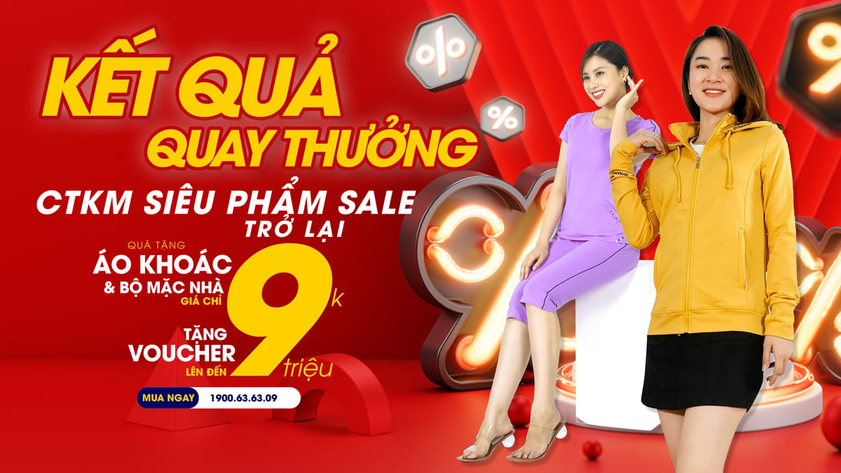 KẾT QUẢ CTKM Áo khoác chống nắng giá 9k, Bộ mặc nhà giá 9k, Tặng phiếu mua hàng 300.000đ...