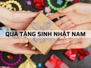 Top 7 Quà Tặng Sinh Nhật Nam Được Yêu Thích Nhất