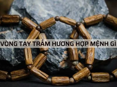 Vòng Gỗ Trầm Hương Hợp Mệnh và Hợp Với Tuổi Nào?