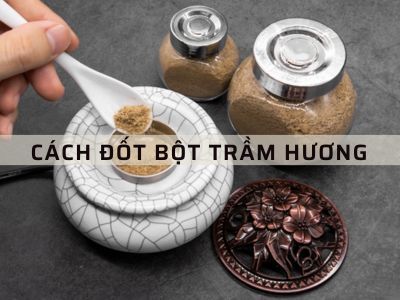Cách Đốt Trầm Hương Bột HIỆU QUẢ và TIẾT KIỆM?