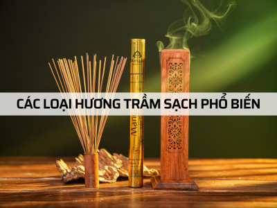 Một Số Loại Hương Trầm Sạch Phổ Biến Và Lưu Ý Sử Dụng