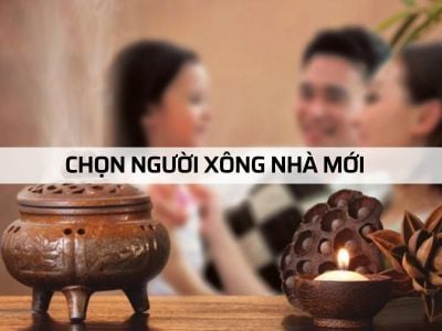 Chọn Người Xông Nhà Mới - 03 Tiêu Chí Gia Chủ Cần Ghi Nhớ