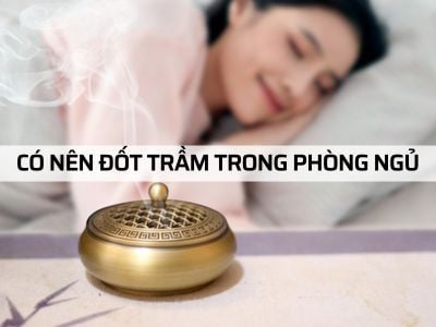 [GIẢI ĐÁP] Có nên đốt trầm hương trong phòng ngủ hay không?