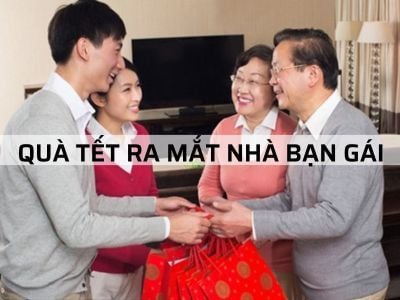 Quà tết ra mắt nhà bạn gái - Tuyệt chiêu "ghi điểm" tốt nhất
