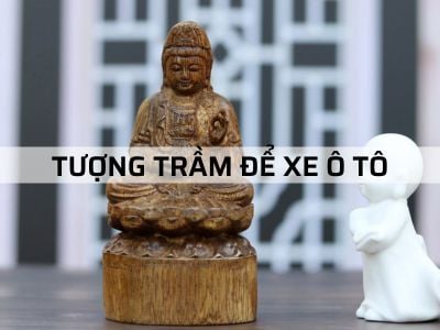Các Mẫu Tượng Trầm Để Xe Ô Tô năm 2021