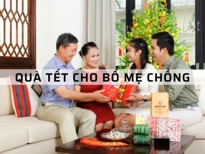 Quà Tết Cho Bố Mẹ Chồng - Nghệ thuật chọn quà của nàng dâu