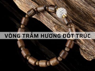Vòng Trầm Hương Đốt Trúc - "Bật Mí 3 Công Dụng Tuyệt Vời"