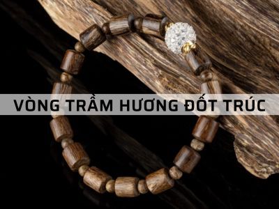 Vòng Trầm Hương Đốt Trúc - "Bật Mí 3 Công Dụng Tuyệt Vời"