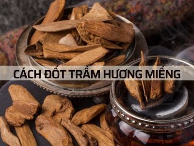 Cách Đốt Trầm Hương Miếng Đem Lại Hiệu Quả Và An Toàn Nhất Cho Bạn